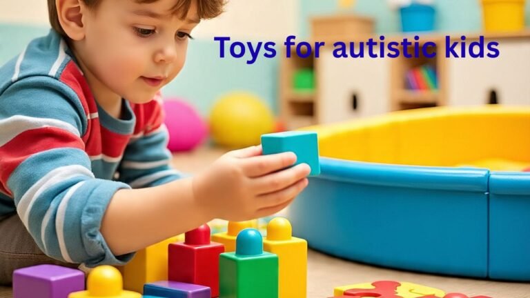 Toys for Autistic Kids